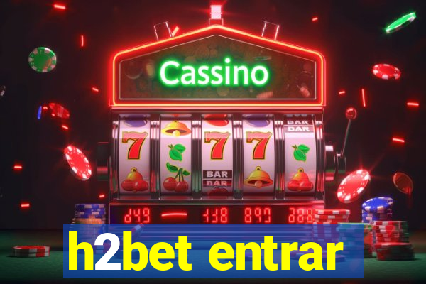 h2bet entrar